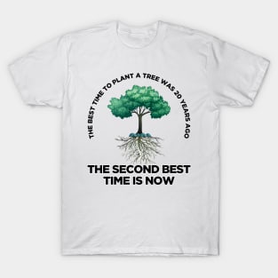 Timeless Arbor: Plant Today's Tree T-Shirt